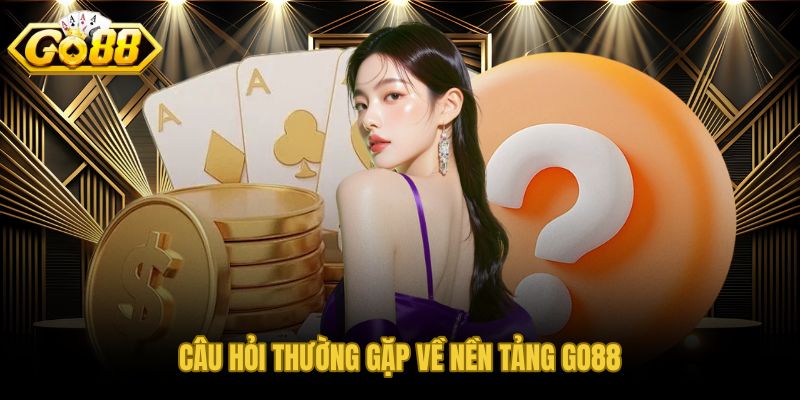 GO88 giải đáp thắc mắc về uy tín tải app đăng ký và đăng nhập an toàn