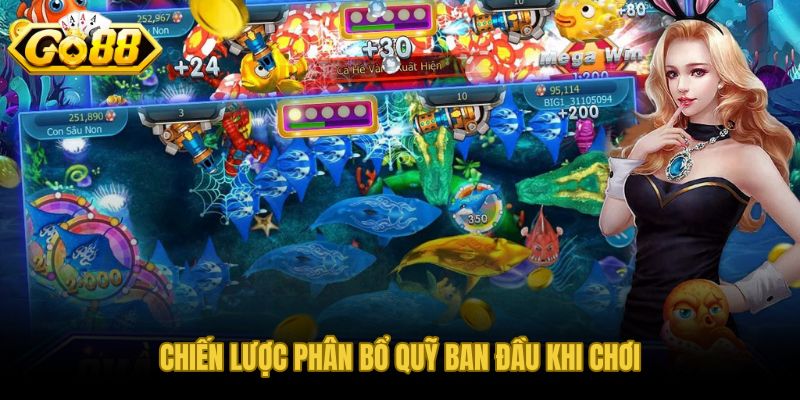 Mẹo khởi nghiệp bắn cá Thần Tài và công thức phân bổ quỹ cho tân thủ