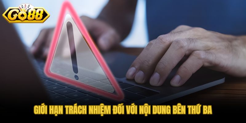 Phạm vi miễn trừ trách nhiệm với nội dung bên thứ ba và hiệu lực pháp lý
