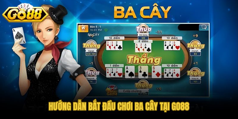 Các bước vào ván game bài ba cây đầu tiên tại GO88