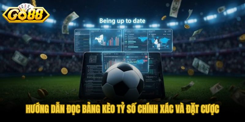 Năm bước đặt kèo tỷ số chính xác tại GO88 nhanh và chuẩn xác