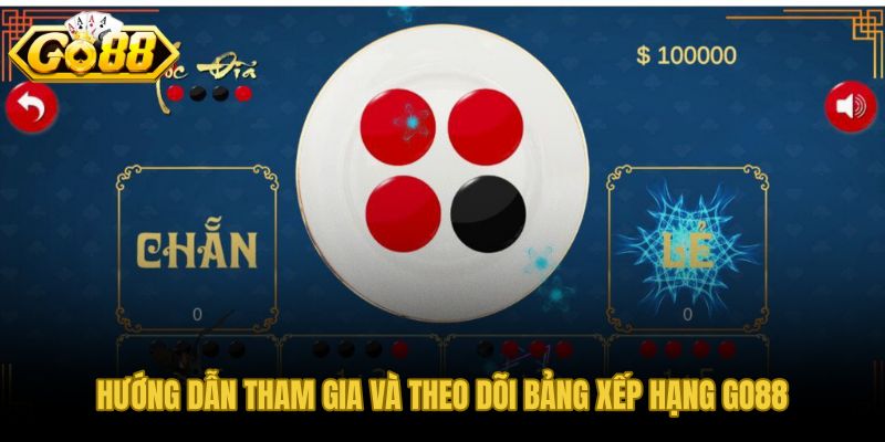Các bước tham gia đua top và theo dõi bảng xếp hạng GO88