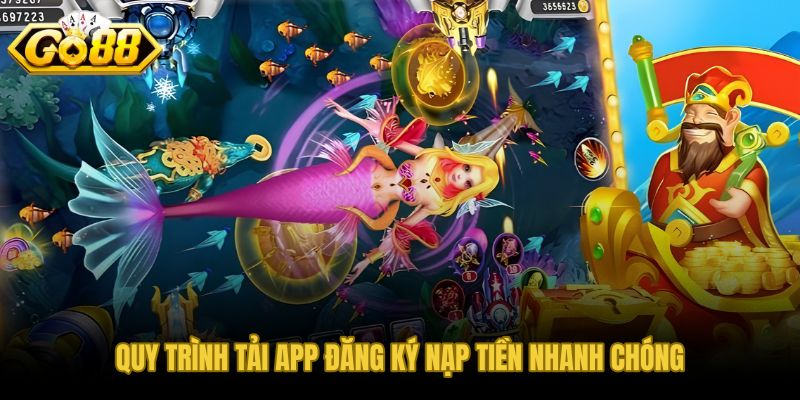 Các bước tải app GO88 và đăng ký tài khoản an toàn