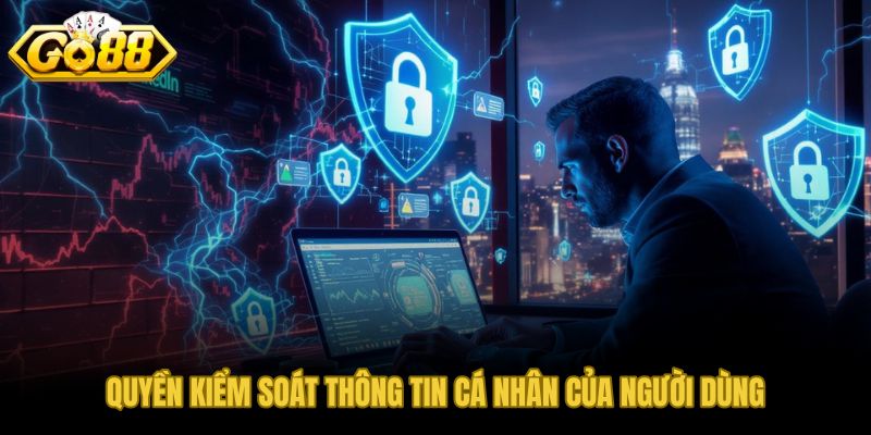 Chính sách bảo mật GO88 và quyền xem xét điều chỉnh thông tin cá nhân